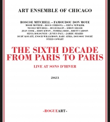 Art Ensemble Of Chicago - The Sixth Decade: From Paris To Paris