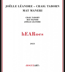 Craig Taborn & Joëlle Léandre & Mat Maneri - hEARoes