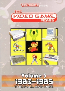The Video Game Years Volume 3: The Fall And Rise [1983-1985]