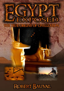 Egypt Exposed: The True Origins of Civilization by Robert Bauval