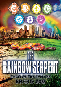 The Rainbow Serpent: Dawn Of The New Age Beyond 2012