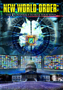 New World Order: The Conspiracy To Rule Your Mind