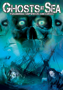 Ghosts At Sea: Paranormal Shipwrecks And Curses