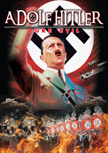 Adolf Hitler - Pure Evil