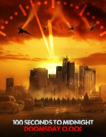 100 Seconds To Midnight: Doomsday Clock