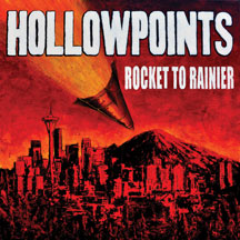 Hollowpoints - Rocket To Rainier