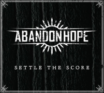 Abandon Hope - Settle The Score