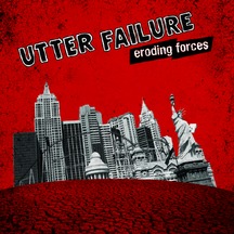 Utter Failure - Eroding Forces