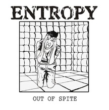 Entropy - Out of Spite