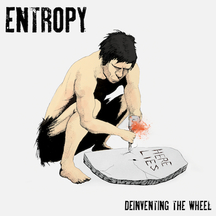Entropy - Deinventing the Wheel