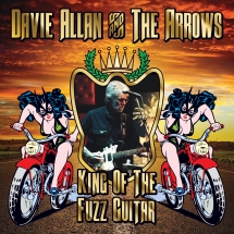 Davie Allan & The Arrows - King Of The Fuzz Guitar