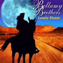 Bellamy Brothers - Lonely Planet
