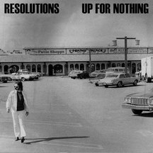 Up For Nothing & Resolutions - Up For Nothing/resolutions