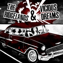 Ridgelands & Vicious Dreams - Split
