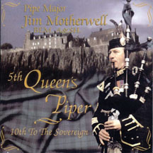 Jim: Pipe Major Motherwell - The Queen