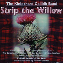 The Kinlochard Ceilidh Band - Strip The Willow