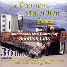 The Premiere Accordion Band - Scottish Lilts