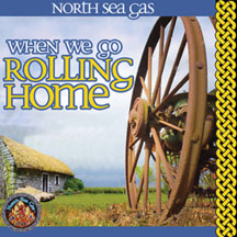 North Sea Gas - When We Go Rolling Home