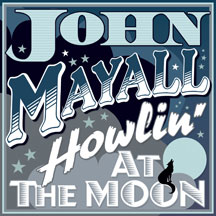 John Mayall - Howling At The Moon