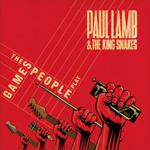 Paul Lamb & The King Snakes - The Games People Play