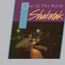 Shakatak - Out Of This World + Bonus Tracks