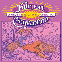 Fairport Convention - And The Band Played On