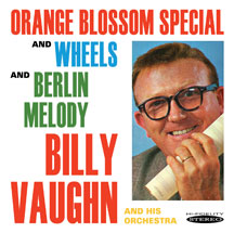 Billy Vaughn - Orange Blossom Special & Wheels / Berlin Melody