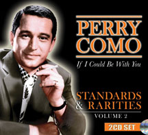 Perry Como - Standards & Rarities Vol. 2: If I Could Be With You