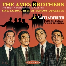 Ames Brothers - The Ames Brothers Sing Famous Hits Of Famous Quartets/Sweet Seventeen
