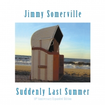 Jimmy Somerville - Suddenly Last Summer: 10th Anniversary Expanded Edition