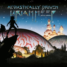 Uriah Heep - Acoustically Driven