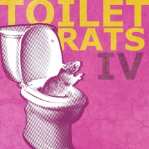 Toilet Rats - Toilet Rats IV
