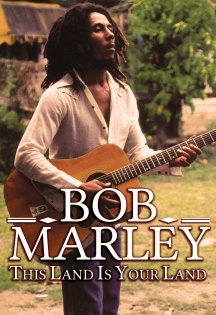 Bob Marley - This Land Is Your Land