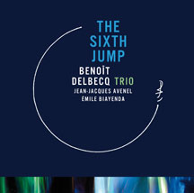 Benoît Delbecq Trio - The Sixth Jump