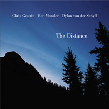 Chris Gestrin / Ben Monder / Dylan Van Der Schyff - The Distance