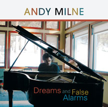 Andy Milne - Dreams And False Alarms 