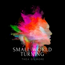 Thea Gilmore - Small World Turning