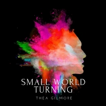 Thea Gilmore - Small World Turning