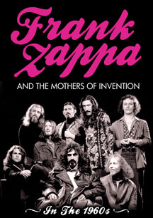 Frank Zappa and The Mothers Of Invention - In The 1960s