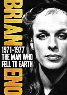 Brian Eno - 1971-1977: The Man Who Fell To Earth