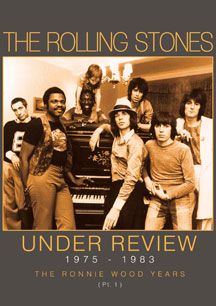 Rolling Stones - Under Review 1975-1983: The Ronnie Wood Years Part 1