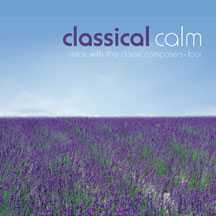 Classical Calm: Relax With The Classic Composers (vol 4)