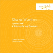 London Sinfonietta - Charles Wuorinen: Cyclops 2000/ A Reliquary For Igor Stravinsky