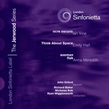 London Sinfonietta - The Jerwood Series 5: Ian Vine, Emily Hall And Anna Meredith