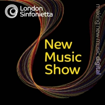 London Sinfonietta - New Music Show: Martin Suckling, Edmund Finnis, Isambard Khroustaliov