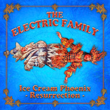 Electric Family - Ice Cream Phoenix: Resurrection