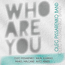 Oleg Pissarenko Band - Who Are You