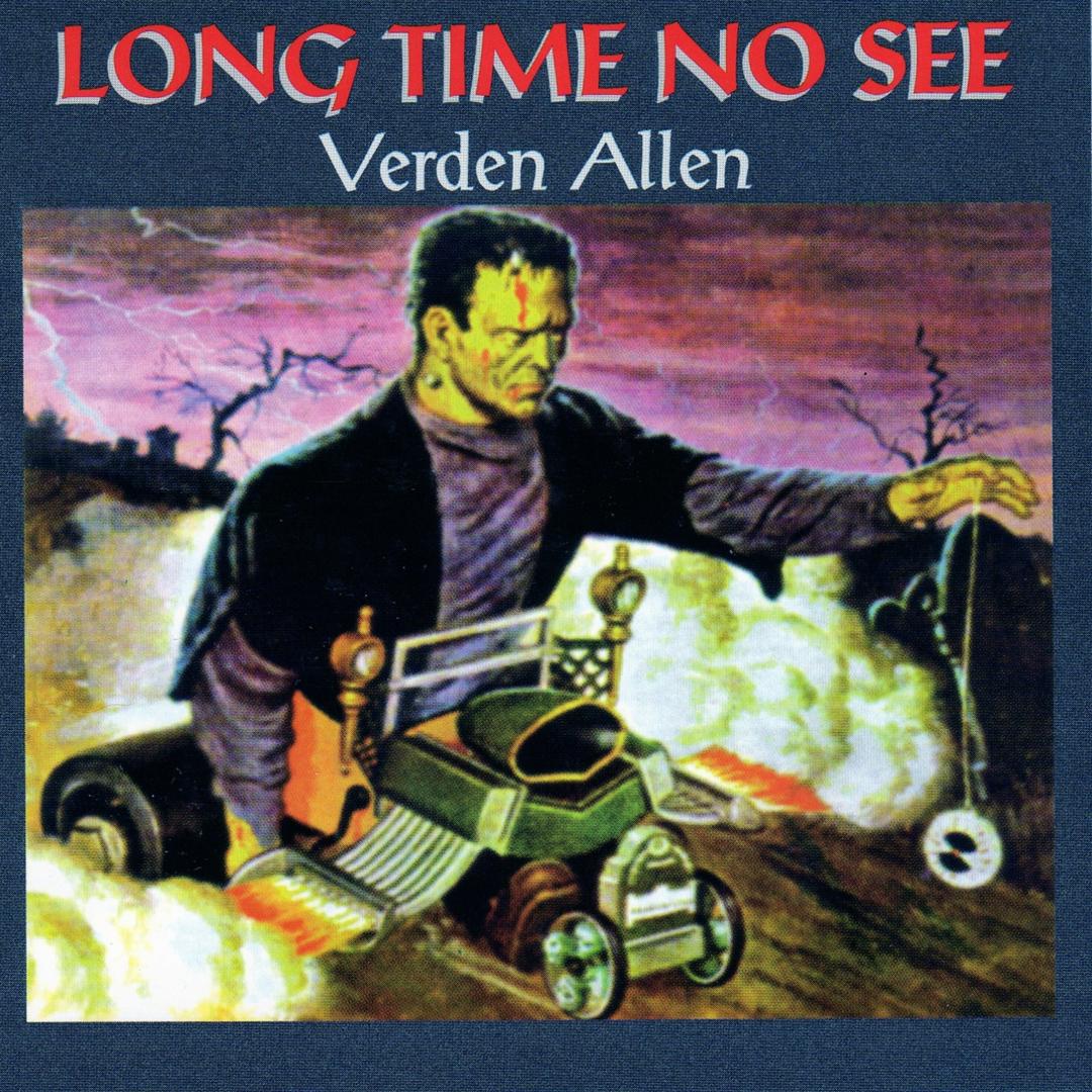 Verden Allen - Long Time No Se