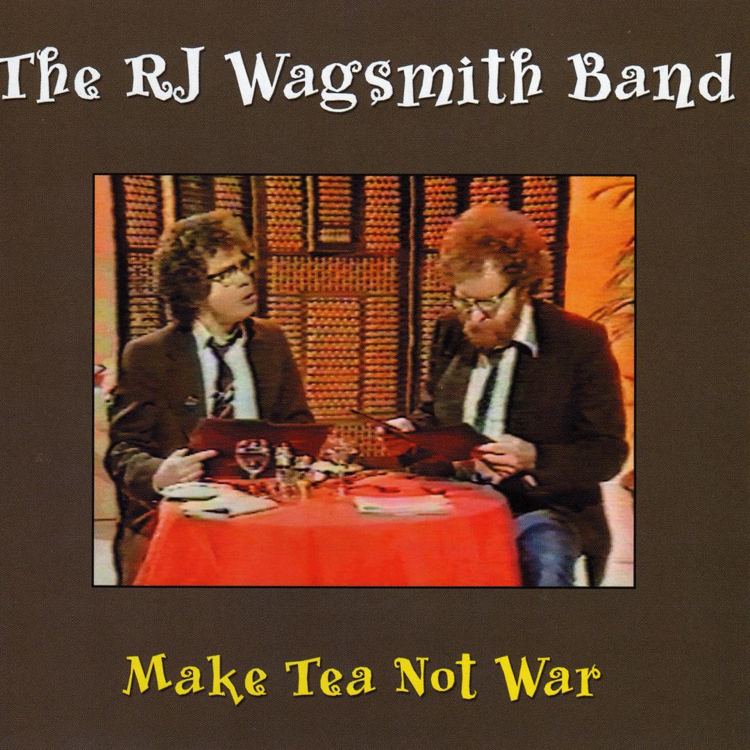 Rj Wagsmith Band (The) - Makeea Not War