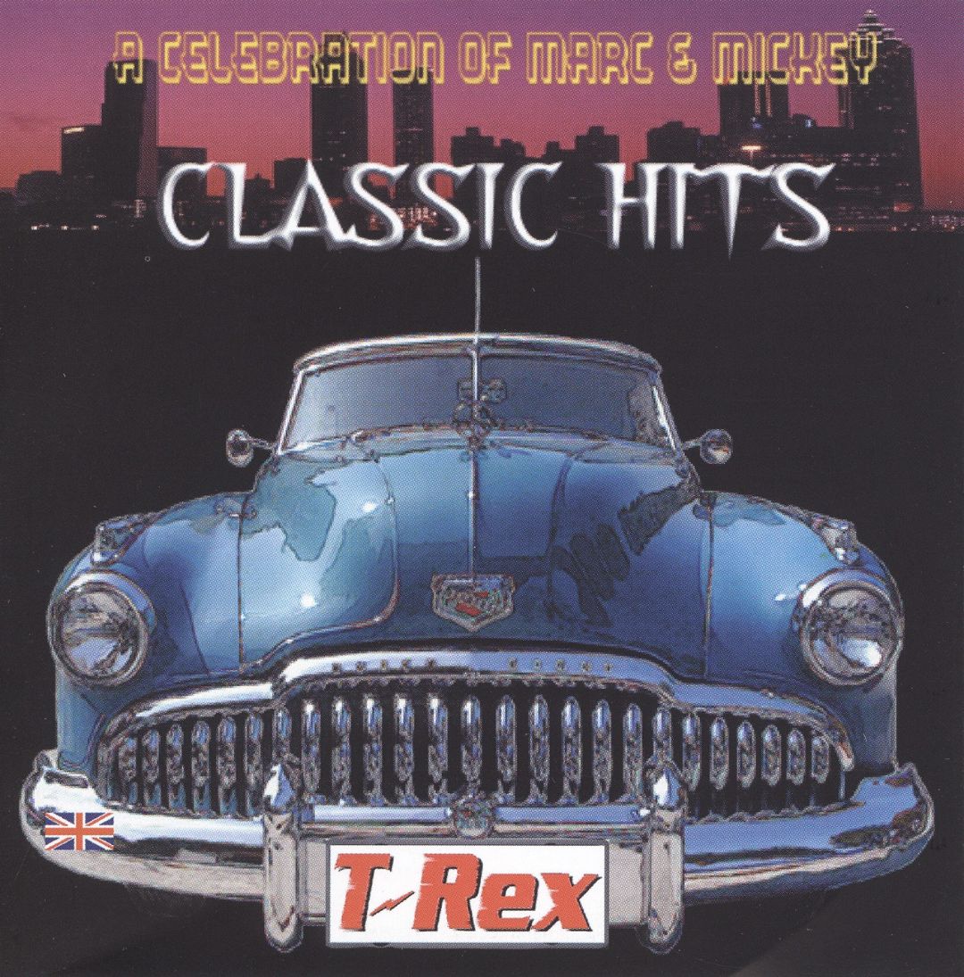 T.rex - Classic Hits-a Celebraion Of Marc & Mickey